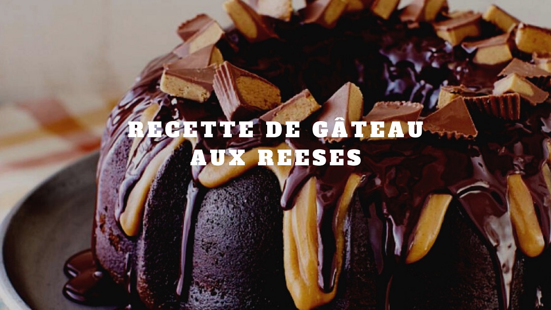 gâteau original avec Reeses